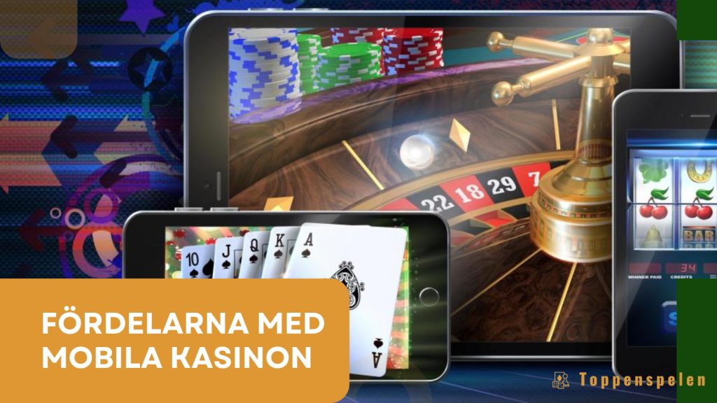 Fördelarna med mobila kasinon