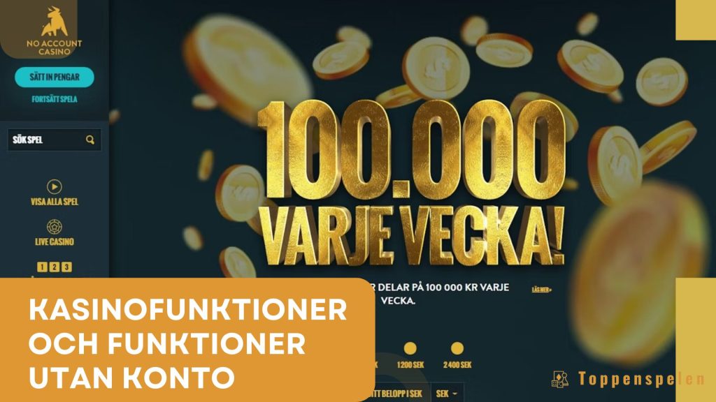 Kasinofunktioner och funktioner utan konto No account casino