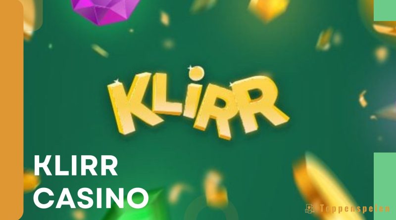 Hur man får ut det mesta av Klirr Casino i Sverige 